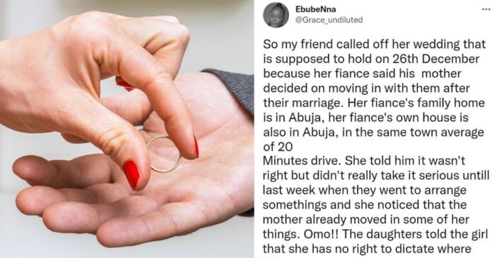 Lady calls off her wedding because her mother-in-law moved into her intended matrimonial home