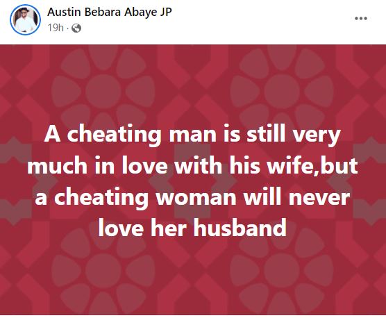 "A cheating husband can still be very much in love with his wife but a woman can never cheat and still love you" - Man speaks, Causes Controversy.